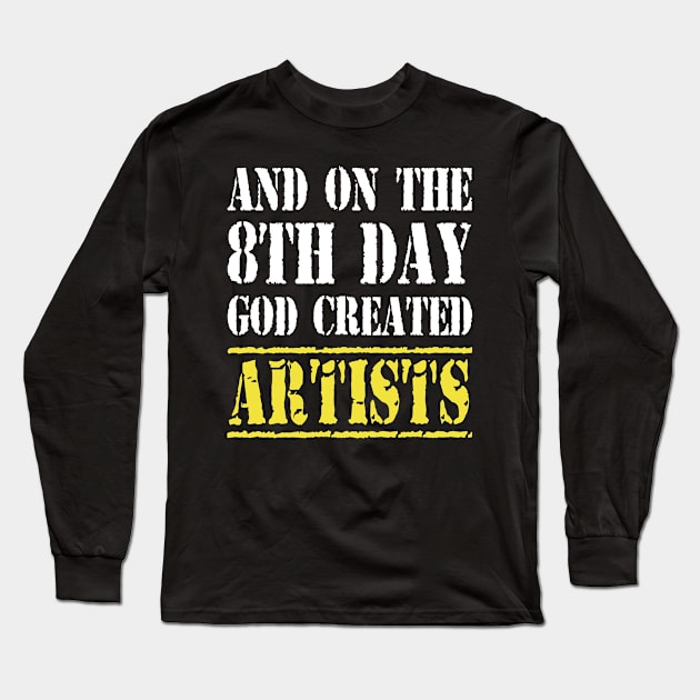 Unique Gifts For Artists Long Sleeve T-Shirt by divawaddle